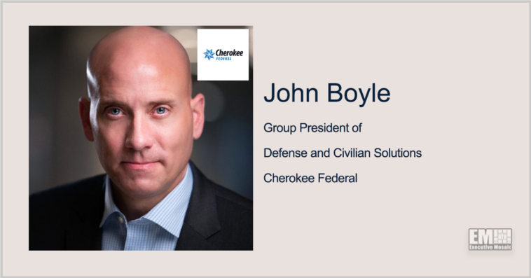 Executive Spotlight: John Boyle, Group President of Defense and Civilian Solutions With Cherokee Federal - top government contractors - best government contracting event