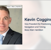 Executive Spotlight: Kevin Coggins, Booz Allen VP for Positioning, Navigation & Timing - top government contractors - best government contracting event