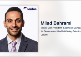 Executive Spotlight: Milad Bahrami, SVP & GM for Government Health & Safety Solutions at Leidos - top government contractors - best government contracting event