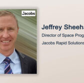 Executive Spotlight: Jeffrey Sheehan, Director of Space Programs at Jacobs Rapid Solutions - top government contractors - best government contracting event