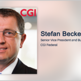 Executive Spotlight: Stefan Becker, SVP and Business Unit Leader at CGI Federal - top government contractors - best government contracting event