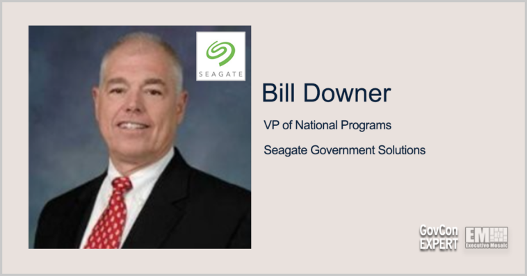 Executive Spotlight: GovCon Expert Bill Downer, VP of National Programs for Seagate Government Solutions - top government contractors - best government contracting event