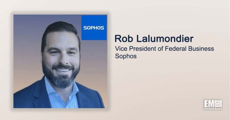 Executive Spotlight: Rob Lalumondier, VP of Federal Business With Sophos - top government contractors - best government contracting event