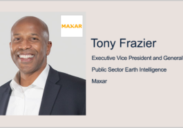 Executive Spotlight: Tony Frazier, EVP and GM of Public Sector Earth Intelligence for Maxar - top government contractors - best government contracting event