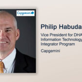 Executive Spotlight: Philip Habuda, Vice President of DHA Enterprise IT Services With Capgemini - top government contractors - best government contracting event