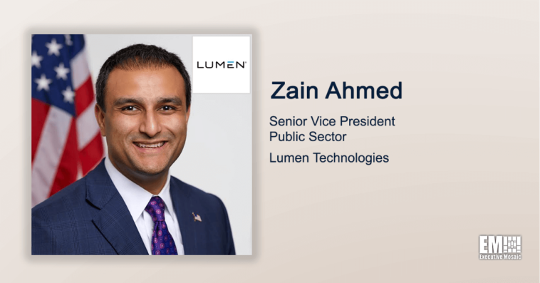 Executive Spotlight: Zain Ahmed, SVP of Public Sector at Lumen Technologies - top government contractors - best government contracting event