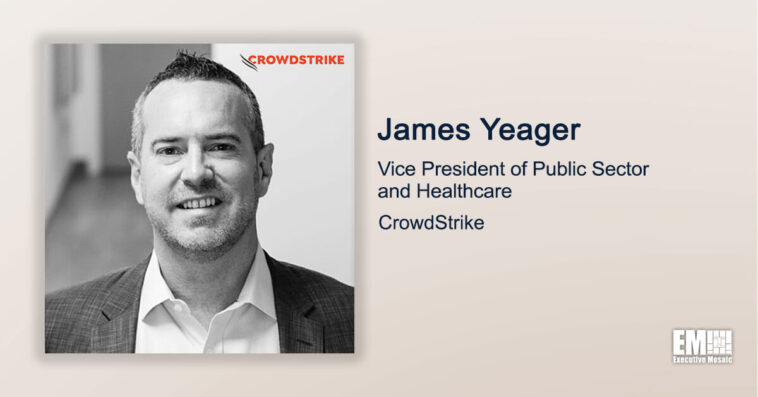 Executive Spotlight: James Yeager, VP of Public Sector and Healthcare at CrowdStrike - top government contractors - best government contracting event