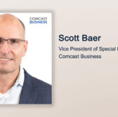 Executive Spotlight: Scott Baer, VP of Special Programs at Comcast Business - top government contractors - best government contracting event