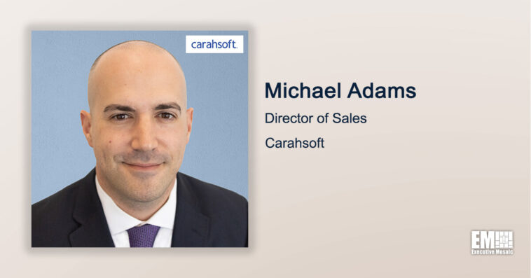 Executive Spotlight: Michael Adams, Director of Sales at Carahsoft - top government contractors - best government contracting event