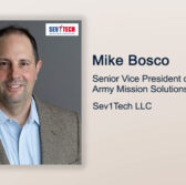 Executive Spotlight: Mike Bosco, Senior Vice President of Army Mission Solutions at Sev1Tech - top government contractors - best government contracting event