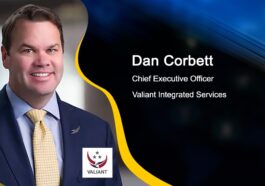 Executive Spotlight: Dan Corbett, CEO of Valiant Integrated Services - top government contractors - best government contracting event