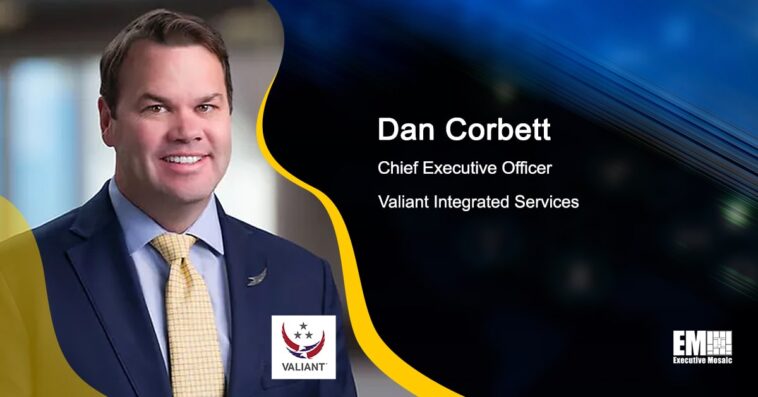 Executive Spotlight: Dan Corbett, CEO of Valiant Integrated Services - top government contractors - best government contracting event