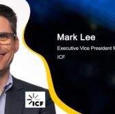 ICF to Help Expedite FCC’s Digital Modernization Efforts; Mark Lee Quoted - top government contractors - best government contracting event