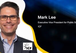 ICF to Help Expedite FCC’s Digital Modernization Efforts; Mark Lee Quoted - top government contractors - best government contracting event