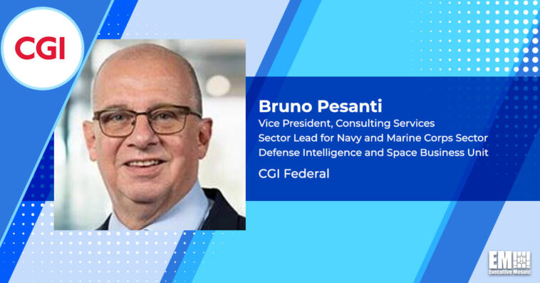 CGI Federal Taps Bruno Pesanti to Head Navy, Marine Corps Sector as VP; Horace Blackman Quoted - top government contractors - best government contracting event