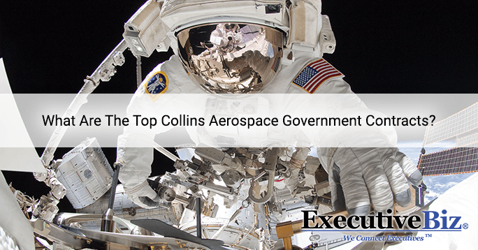 Top Collins Aerospace Government Contracts