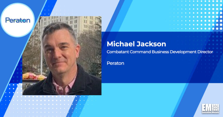 Army Vet Michael Jackson Appointed as Peraton's Combatant Command Business Development Director - top government contractors - best government contracting event