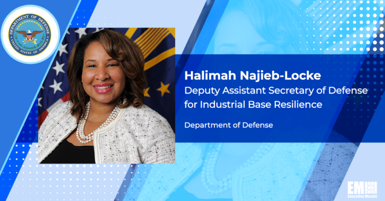 DOD Backs Kinetic Tech Production via Contract Awards; Halimah Najieb-Locke Quoted - top government contractors - best government contracting event