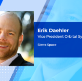 Former Lockheed Exec Erik Daehler Named Sierra Space's VP of Orbital Systems, Services - top government contractors - best government contracting event