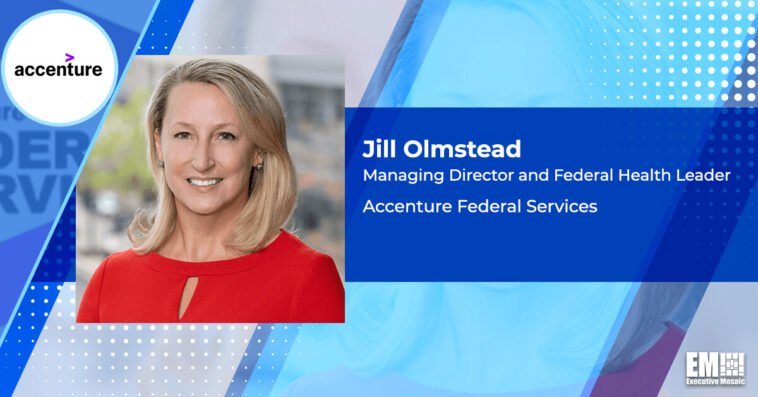 Accenture's Federal Arm Wins Spot on $137M National Cancer Institute BPA for IT Services; Jill Olmstead Quoted - top government contractors - best government contracting event