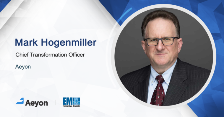 Aeyon's Mark Hogenmiller on Misconceptions About Center of Excellence Model for Agency Process Automation - top government contractors - best government contracting event