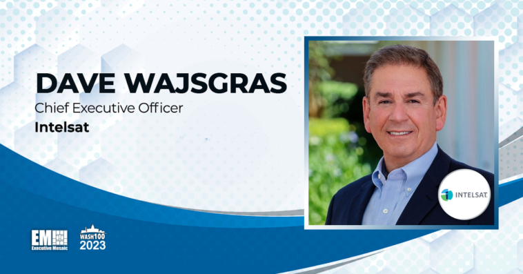 Intelsat CEO Dave Wajsgras Discusses Multi-Orbit Interoperability, Virtualization to Enhance Satellite Communications - top government contractors - best government contracting event