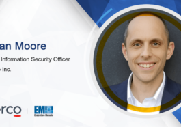 Secret Service Veteran Ryan Moore Named CISO at Serco Inc.