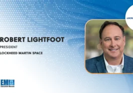 Lockheed’s Robert Lightfoot: Company Seeks Partners to Meet Government Demand for Resilient Space Capabilities