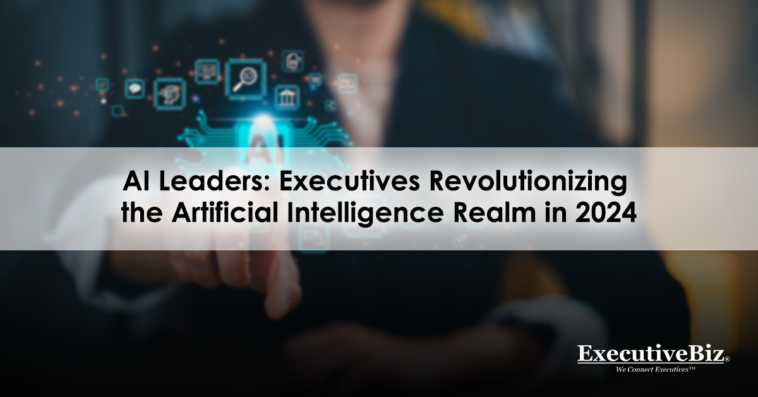 An image showing artificial intelligence with the text “AI Leaders: Executives Revolutionizing the Artificial Intelligence Realm in 2024” over it