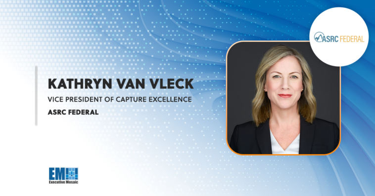 Kathryn Van Vleck Named VP of Capture Excellence at ASRC Federal - top government contractors - best government contracting event