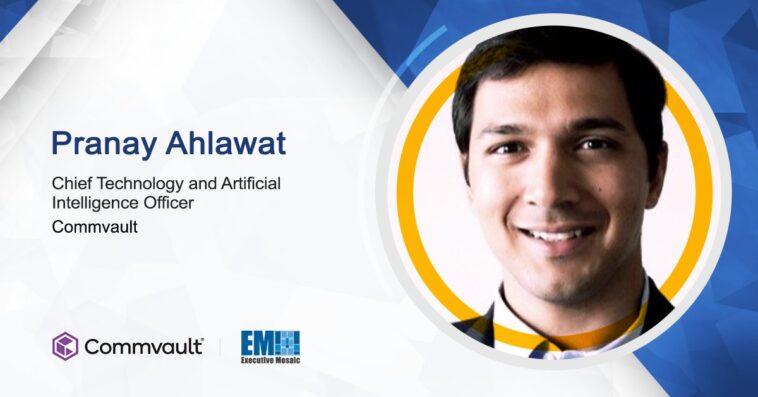 Pranay Ahlawat Joins Commvault as Chief Technology and Artificial Intelligence Officer - top government contractors - best government contracting event