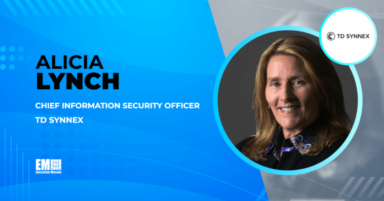 TD SYNNEX Appoints Alicia Lynch as Chief Information Security Officer - top government contractors - best government contracting event