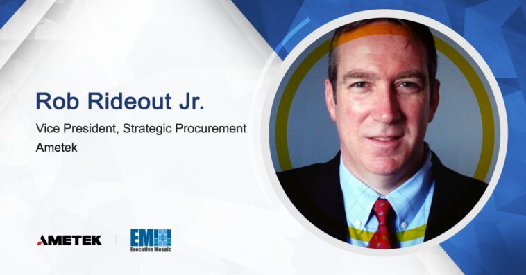 Rob Rideout Jr. Appointed to Strategic Procurement VP at Ametek - top government contractors - best government contracting event